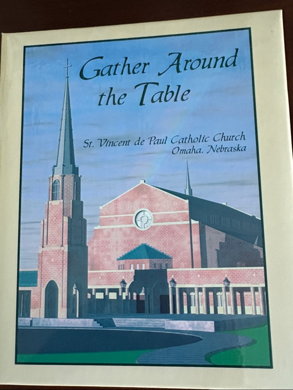 Gather Around the Table Cookbook, St. Vincent de Paul Church, Omaha, NE, 1998